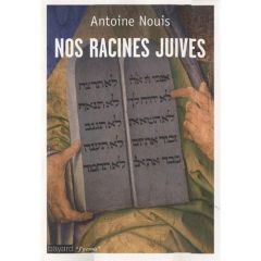 Nos racines juives - Nouis Antoine - Muller-Colard Marion