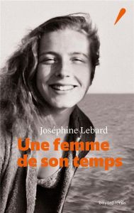 Une femme de son temps - Lebard Joséphine