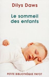 Le sommeil des enfants - Daws Dilys - Kiefé Laurence