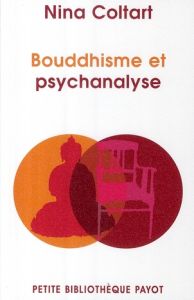 Bouddhisme et psychanalyse - Coltart Nina - Marotte Corinne - Midal Fabrice