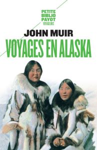 Voyages en Alaska - Muir John - Prate Jean-Yves - Le Bris Michel