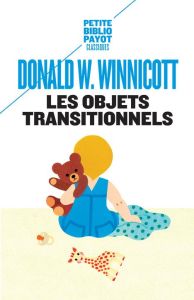 Les objets transitionnels - Winnicott Donald - Kalmonovitch Jeannine - Stronck