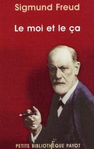 Le moi et le ça - Freud Sigmund - Laplanche Jean