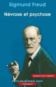 Névrose et psychose - Freud Sigmund - Casanova Nicole - Neuburger Robert