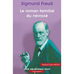 Le roman familial du névrosé et autres textes - Freud Sigmund - Voldman Danièle - Mannoni Olivier