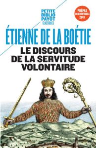 Le discours de la servitude volontaire. La Boétie et la question du politique - La Boétie Etienne de - Léonard Pierre