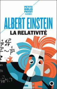 La relativité. Théorie de la relativité restreinte et générale %3B La relativité et le problème de l'e - Einstein Albert - Solovine Maurice