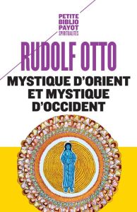 Mystique d'Orient et mystique d'Occident - Otto Rudolf - Gouillard Jean