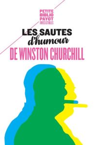 Les sautes d'humour de Winston Churchill - Churchill Winston - Enright Dominique - Hinfray Hé