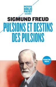 Pulsions et destins des pulsions - Freud Sigmund - Mannoni Olivier - Harrus-Révidi Gi