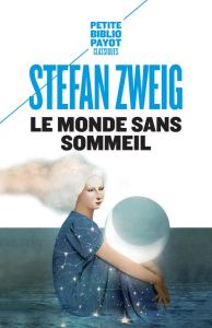 Le monde sans sommeil - Zweig Stefan - Mannoni Olivier - Dullin Sabine