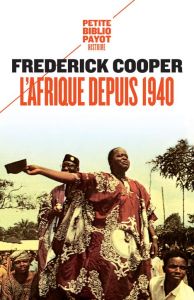 L'Afrique depuis 1940 - Cooper Frederick - Jeanmougin Christian