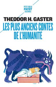 Les plus anciens contes de l'humanité - Gaster Theodore H. - Guillemin Solange-Marie - Ser