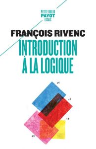 Introduction à la logique - Rivenc François - Bouveresse Jacques