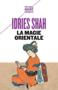 La magie orientale - Shah Idries - Mazé D - Marin Louis