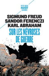 Sur les névroses de guerre - Freud Sigmund - Ferenczi Sandor - Abraham Karl - P