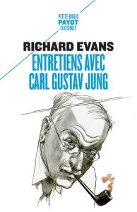 Entretiens avec Carl Gustav Jung - Evans Richard - Coussy Philippe - Jones Ernest