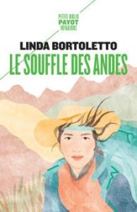 Le souffle des Andes - Bortoletto Linda