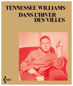 Dans l'hiver des villes. Edition bilingue français-anglais - Williams Tennessee