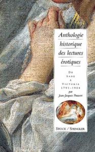 Anthologie historique des lectures érotiques. Tome 2 - Pauvert Jean-Jacques