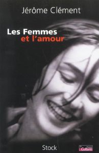 Les femmes et l'amour - Clément Jérôme