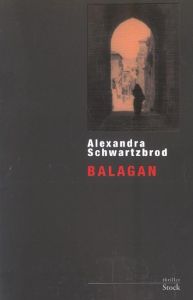 Balagan - Schwartzbrod Alexandra