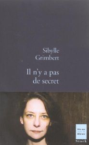 Il n'y a pas de secret - Grimbert Sibylle