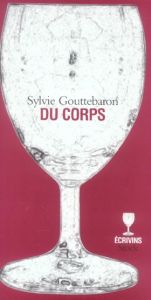 Du corps - Gouttebaron Sylvie