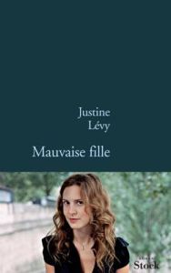 Mauvaise fille - Lévy Justine