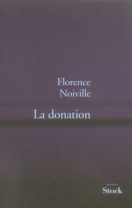 La donation - Noiville Florence