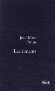 Les aimants - Parisis Jean-Marc