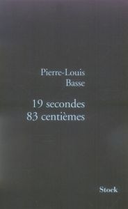 19 secondes 83 centièmes - Basse Pierre-Louis