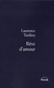 Rêve d'amour - Tardieu Laurence