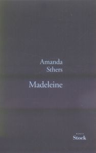 Madeleine - Sthers Amanda