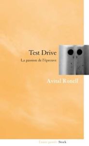 Test drive. La passion de l'épreuve - Ronell Avital - Jaquet Christophe