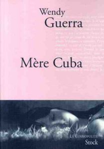 Mère Cuba - Guerra Wendy - Millon Marianne