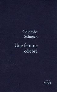 Une femme célèbre - Schneck Colombe