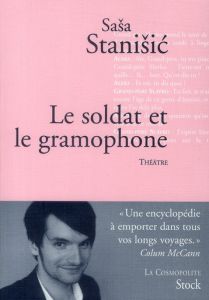 Le soldat et le gramophone - Stanisic Sasa - Toraille Françoise