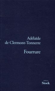 Fourrure - Clermont-Tonnerre Adelaïde de