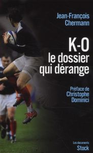 K-O, le dossier qui dérange - Chermann Jean-François - Dominici Christophe