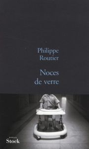 Noces de verre - Routier Philippe