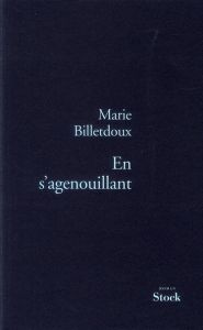 En s'agenouillant - Billetdoux Marie