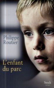 L'enfant du parc - Routier Philippe