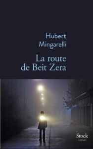 La route de Beit Zera - Mingarelli Hubert