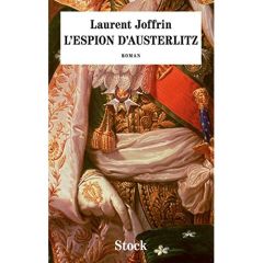 L'espion d'Austerlitz - Joffrin Laurent