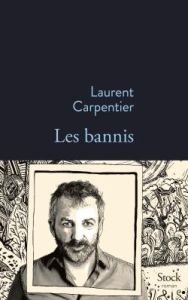 Les bannis - Carpentier Laurent