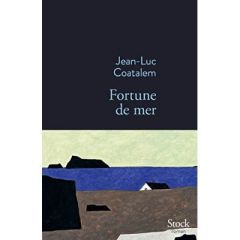 Fortune de mer - Coatalem Jean-Luc