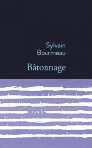 Bâtonnage - Bourmeau Sylvain