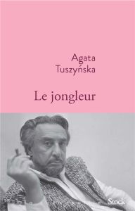 Le jongleur - Tuszynska Agata