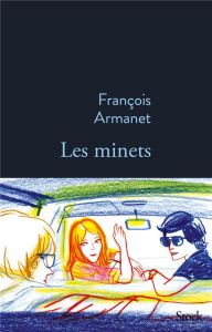 Les minets - Armanet François